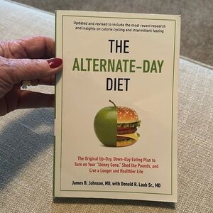 “The Alternate Day Diet” book by James B Johnson MD and Donald Laub Sr. MD